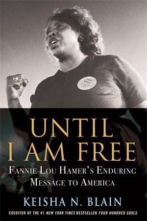 Until I am Free by Keisha N. Blain