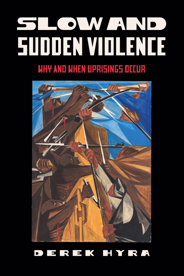 Slow and Sudden Violence: Why and When Uprisings Occur