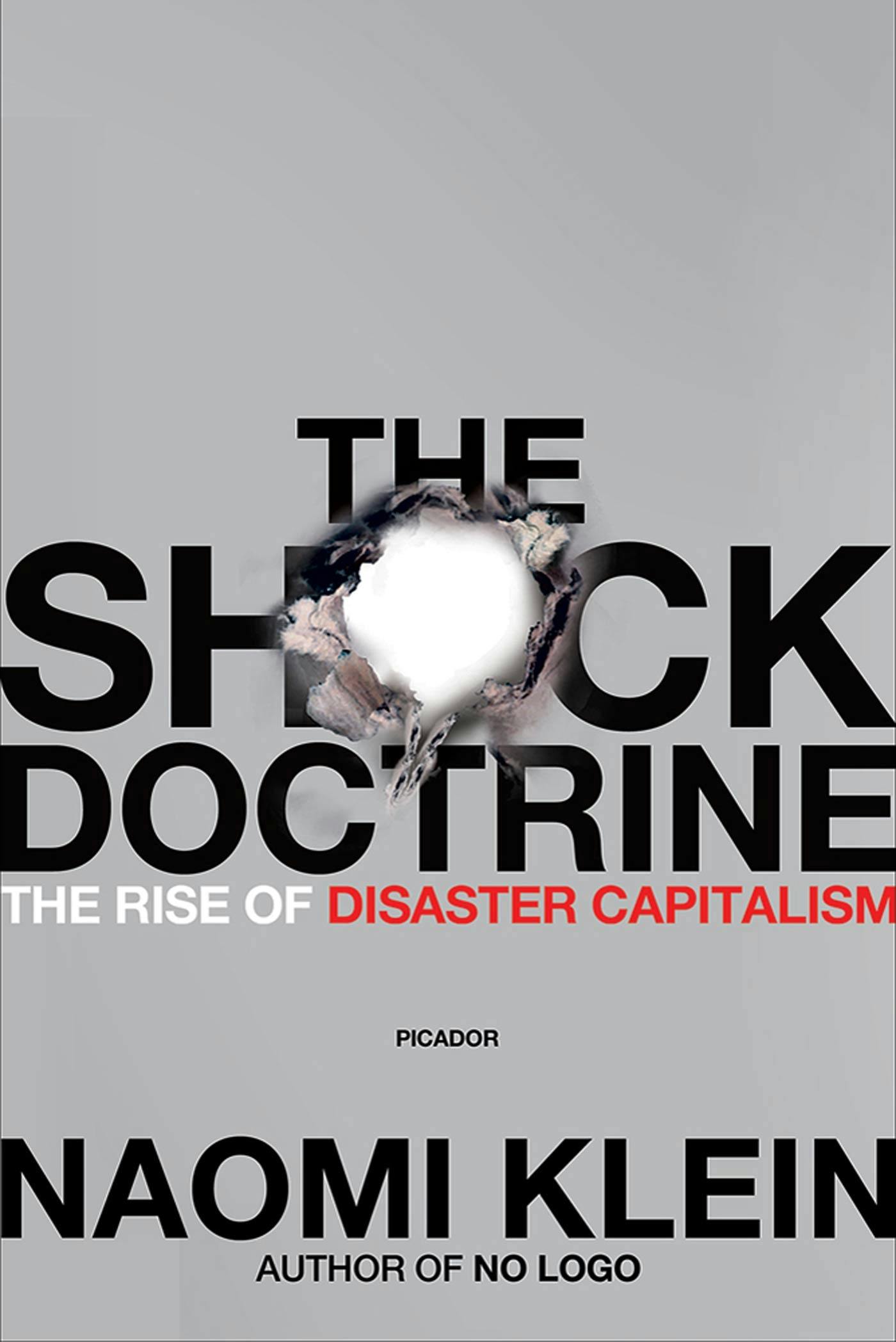 The Shock Doctrine: The Rise of Disaster Capitalism