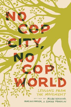No Cop City, No Cop World: Lessons from the Movement